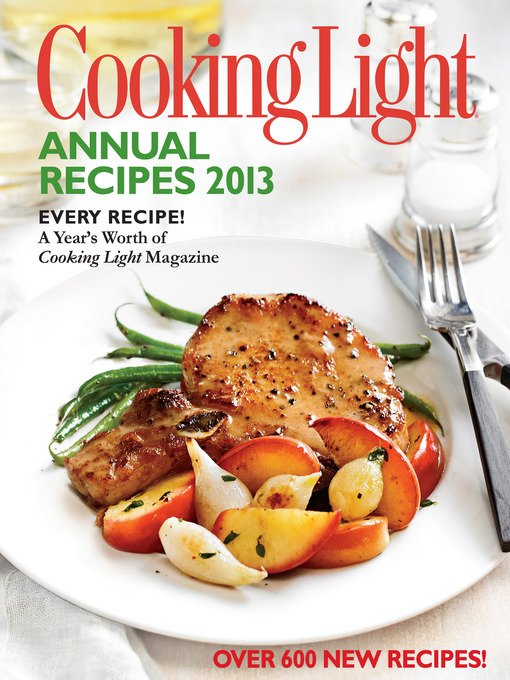 Title details for Cooking Light Annual Recipes 2013 by The Editors of Cooking Light Magazine - Available